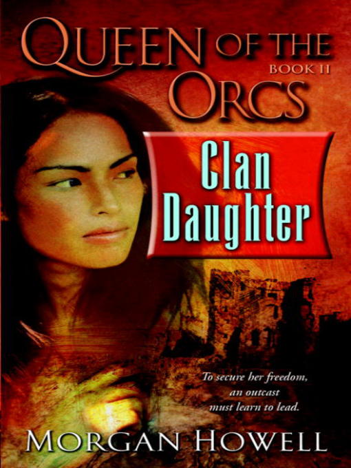 Title details for Clan Daughter by Morgan Howell - Available